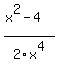 %28x%5E2-4%29%2F2x%5E4