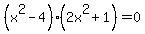 %28x%5E2-4%29+%282x%5E2+%2B+1%29+=+0