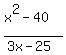 %28x%5E2-40%29%2F%283x-25%29