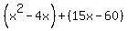 %28x%5E2-4x%29%2B%2815x-60%29