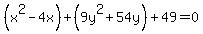%28x%5E2-4x%29%2B%289y%5E2%2B54y%29%2B49+=+0