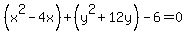 %28x%5E2-4x%29%2B%28y%5E2%2B12y%29-6+=+0