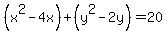 %28x%5E2-4x%29%2B%28y%5E2-2y%29=20