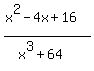 %28x%5E2-4x%2B16%29%2F%28x%5E3%2B64%29