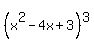 %28x%5E2-4x%2B3%29%5E3