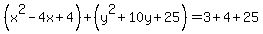 %28x%5E2-4x%2B4%29%2B%28y%5E2%2B10y%2B25%29=3%2B4%2B25