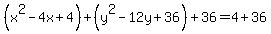 %28x%5E2-4x%2B4%29%2B%28y%5E2-12y%2B36%29%2B36=4%2B36