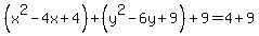 %28x%5E2-4x%2B4%29%2B%28y%5E2-6y%2B9%29%2B9=4%2B9