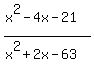 %28x%5E2-4x-21%29%2F%28x%5E2%2B2x-63%29