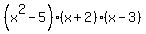 %28x%5E2-5%29%28x%2B2%29%28x-3%29