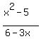 %28x%5E2-5%29%2F%286-3x%29