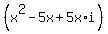 %28x%5E2-5x%2B5x%2Ai%29