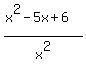 %28x%5E2-5x%2B6%29%2Fx%5E2