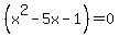%28x%5E2-5x-1%29=0+