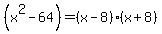 %28x%5E2-64%29=%28x-8%29%28x%2B8%29