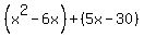 %28x%5E2-6x%29%2B%285x-30%29