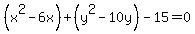 %28x%5E2-6x%29%2B%28y%5E2-10y%29-15=0
