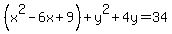 %28x%5E2-6x%2B9%29%2By%5E2%2B4y=34