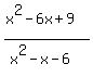 %28x%5E2-6x%2B9%29%2F%28x%5E2-x-6%29