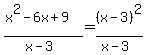 %28x%5E2-6x%2B9%29%2F%28x-3%29=%28x-3%29%5E2%2F%28x-3%29