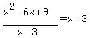 %28x%5E2-6x%2B9%29%2F%28x-3%29=x-3