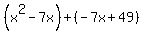 %28x%5E2-7x%29%2B%28-7x%2B49%29
