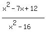%28x%5E2-7x%2B12%29%2F%28x%5E2-16%29