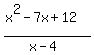 %28x%5E2-7x%2B12%29%2F%28x-4%29