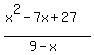 %28x%5E2-7x%2B27%29%2F%289-x%29