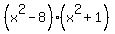 %28x%5E2-8%29%28x%5E2%2B1%29
