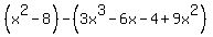 %28x%5E2-8%29-%283x%5E3-6x-4%2B9x%5E2%29