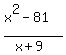 %28x%5E2-81%29%2F%28x%2B9%29