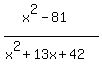 %28x%5E2-81%29%2F%28x%5E2%2B13x%2B42%29