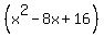 %28x%5E2-8x%2B16%29