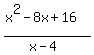 %28x%5E2-8x%2B16%29%2F%28x-4%29