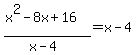%28x%5E2-8x%2B16%29%2F%28x-4%29=x-4