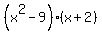 %28x%5E2-9%29%2A%28x%2B2%29