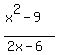 %28x%5E2-9%29%2F%282x-6%29