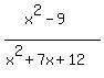 %28x%5E2-9%29%2F%28x%5E2%2B7x%2B12%29