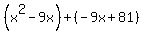%28x%5E2-9x%29%2B%28-9x%2B81%29