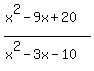 %28x%5E2-9x%2B20%29%2F%28x%5E2-3x-10%29