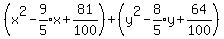%28x%5E2-expr%289%2F5%29x%2B81%2F100%29%2B%28y%5E2-expr%288%2F5%29y%2B64%2F100%29