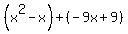 %28x%5E2-x%29%2B%28-9x%2B9%29