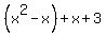 %28x%5E2-x%29%2Bx%2B3%29%29