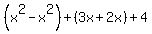 %28x%5E2-x%5E2%29%2B%283x%2B2x%29%2B4