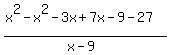 %28x%5E2-x%5E2-3x%2B7x-9-27%29%2F%28x-9%29