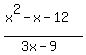 %28x%5E2-x-12%29%2F%283x-9%29