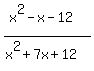%28x%5E2-x-12%29%2F%28x%5E2%2B7x%2B12%29
