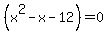 %28x%5E2-x-12%29+=+0