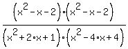 %28x%5E2-x-2%29%2A%28x%5E2-x-2%29%2F%28x%5E2%2B2%2Ax%2B1%29%2F%28x%5E2-4%2Ax%2B4%29